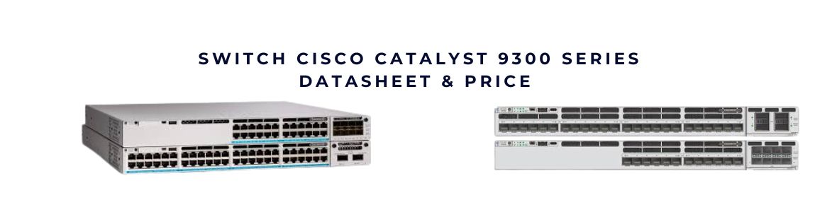 Cisco Catalyst C9300 Series Cisco Catalyst C9300 Series