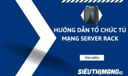 Hướng Dẫn Tổ Chức Bên Trong Tủ mạng Server Rack